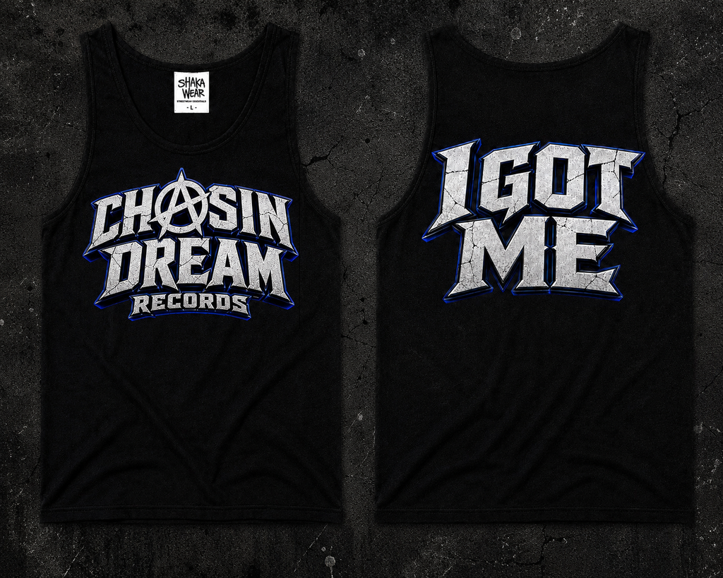 CHASIN A DREAM "I GOT ME"