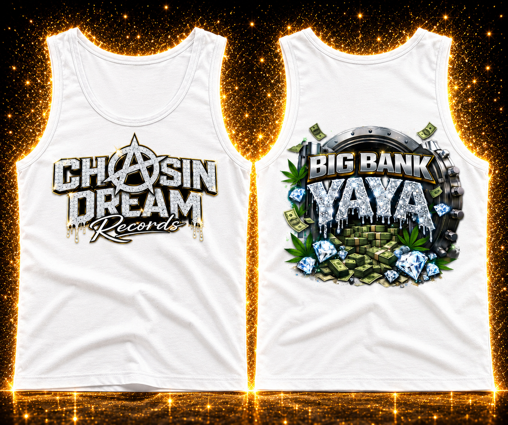 CHASIN A DREAM "BIG BANK YAYA"