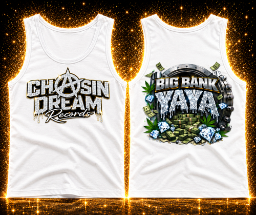 CHASIN A DREAM "BIG BANK YAYA"