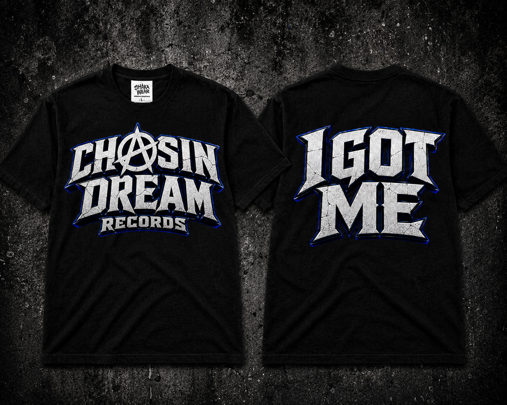 CHASIN A DREAM "I GOT ME"
